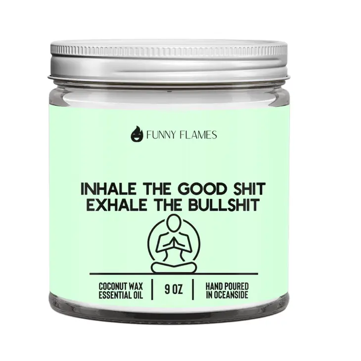 Inhale The Good Shit Funny Flames Candle
