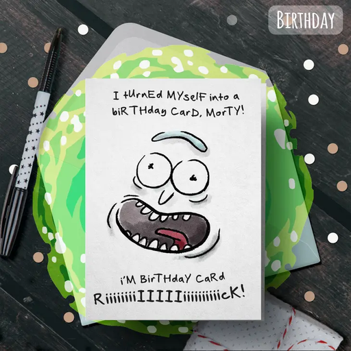 "I'm Birthday Card Riiiiiiick" - Rick & Morty Birthday Card