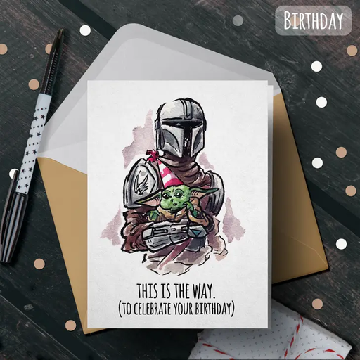 "This is the Way" - Mandolorian Star Wars Birthday Card