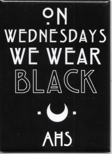 American Horror Story On Wednesday We Wear Black Magnet
